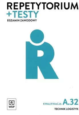 Repetytorium i testy egz. Technik logistyk kw.A.32