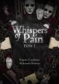 Whispers of pain Tom 1 - tantis.pl