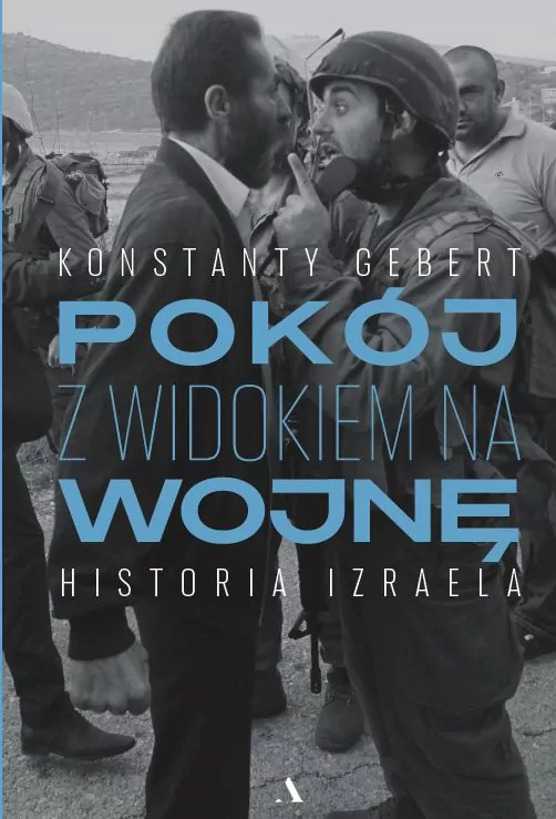 Pokój z widokiem na wojnę. Historia Izraela - tantis.pl