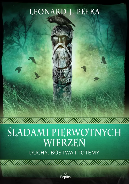 Śladami pierwotnych wierzeń. Duchy, bóstwa i totemy - tantis.pl