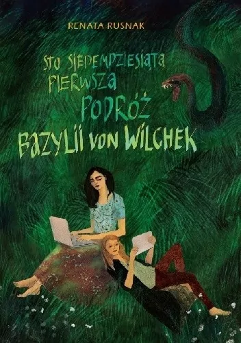 Sto siedemdziesiąta pierwsza podróż Bazylii von Wilchek - tantis.pl