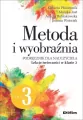 Metoda i wyobraźnia. Lekcje twórczości. Klasa 3. Cz.3 - tantis.pl