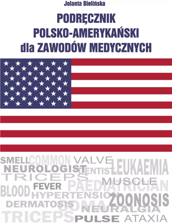 Podręcznik polsko-amerykański dla zawodów medycznych - tantis.pl