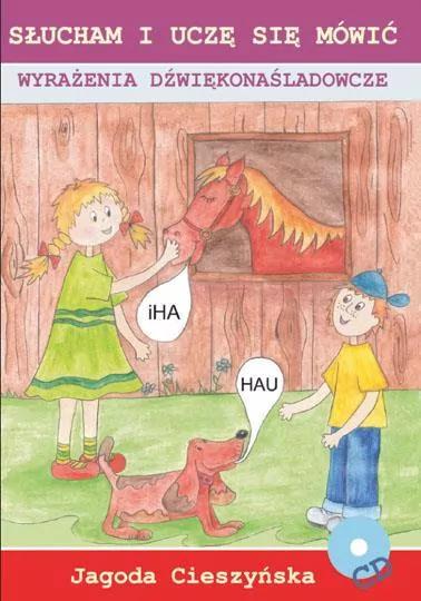 Wyrażenia dźwiękonaśladowcze. Słucham i uczę się mówić - tantis.pl