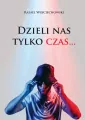Dzieli nas tylko czas… - tantis.pl