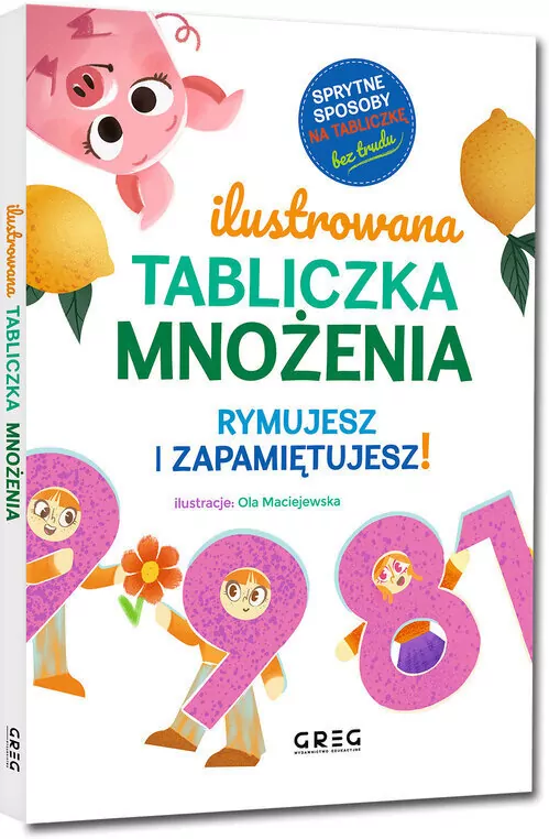 Ilustrowana tabliczka mnożenia. Rymujesz i zapamię - tantis.pl