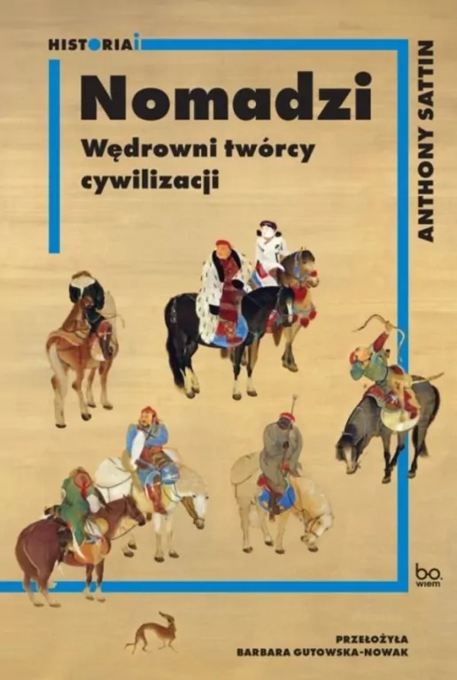 Nomadzi. Wędrowni twórcy cywilizacji - tantis.pl