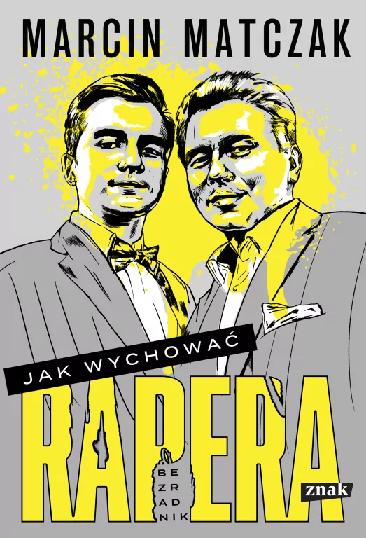 Jak wychować rapera. Bezradnik - tantis.pl