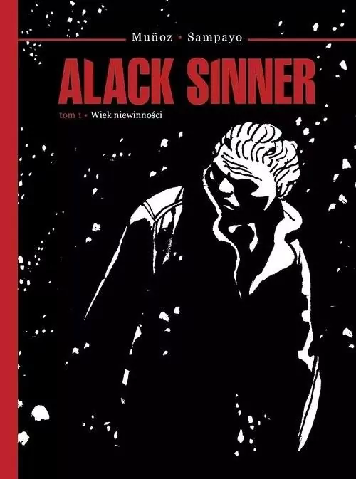 Wiek niewinności. Alack Sinner. Tom 1 - tantis.pl