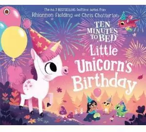 Ten Minutes to Bed. Little Unicorn's Birthday - tantis.pl