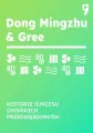 Dong Mingzhu & Gree. Historie sukcesu chińskich przedsiębiorców - tantis.pl
