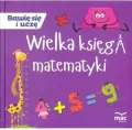 Wielka księga matematyki. Bawię się i uczę - tantis.pl