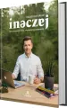 Inaczej. Jak pracować mniej, ale lepiej i przyjemniej - tantis.pl