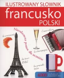 Ilustrowany słownik francusko-polski w.2017