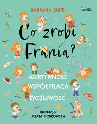 Co zrobi Frania? Asertywność. Współpraca. Życzliwość - tantis.pl