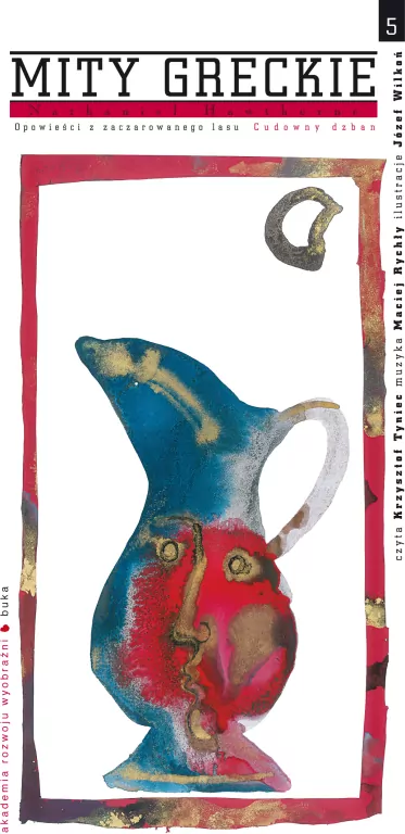 Opowieści z zaczarowanego lasu: Cudowny dzban. Mity greckie. Audiobook - tantis.pl