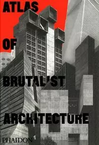 Atlas of Brutalist Architecture - tantis.pl