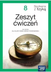 Fizyka. Spotkania z fizyką. Zeszyt ćwiczeń dla klasy 8 szkoły podstawowej EDYCJA 2024-2026