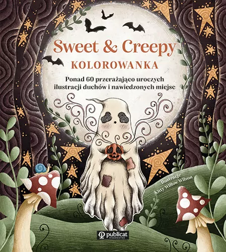 Sweet & Creepy. Kolorowanka. Ponad 60 przerażająco uroczych ilustracji duchów i nawiedzonych miejsc - tantis.pl