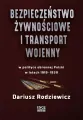 Bezpieczeństwo żywnościowe i transport wojenny w polityce obronnej Polski w latach 1919-1939 - tantis.pl