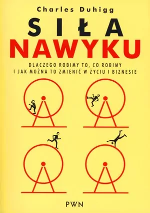 Siła nawyku. Dlaczego robimy to, co robimy i jak można to zmienić w życiu i biznesie - tantis.pl