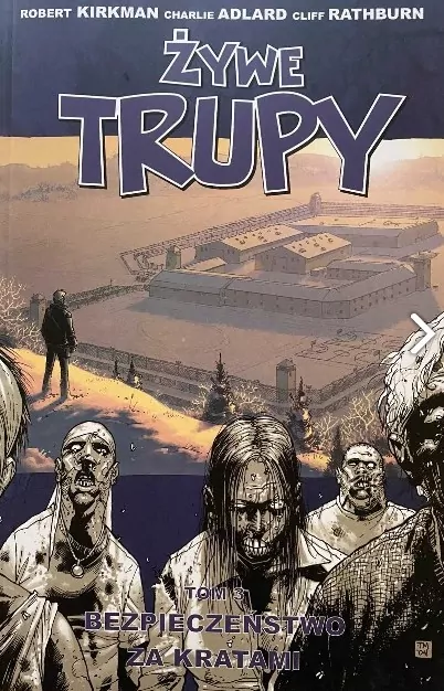 Żywe trupy T.3 Bezpieczeństwo za kratami w.3 - tantis.pl