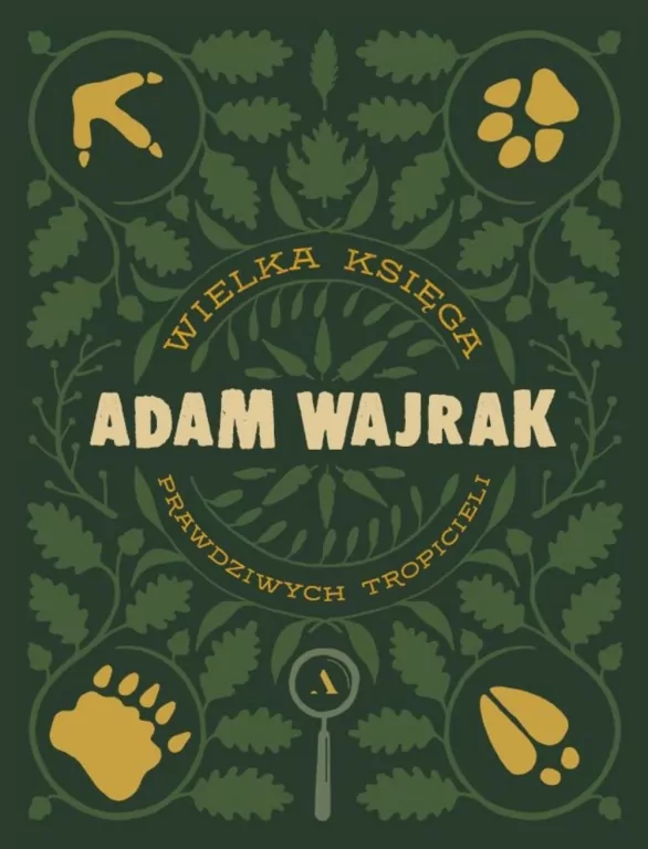 Wielka Księga prawdziwych tropicieli - tantis.pl