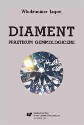 Diament. Praktikum gemmologiczne