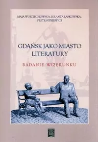 Gdańsk jako miasto literatury. - tantis.pl
