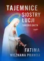 Tajemnice siostry Łucji. Fatima. Nieznana Prawda - tantis.pl