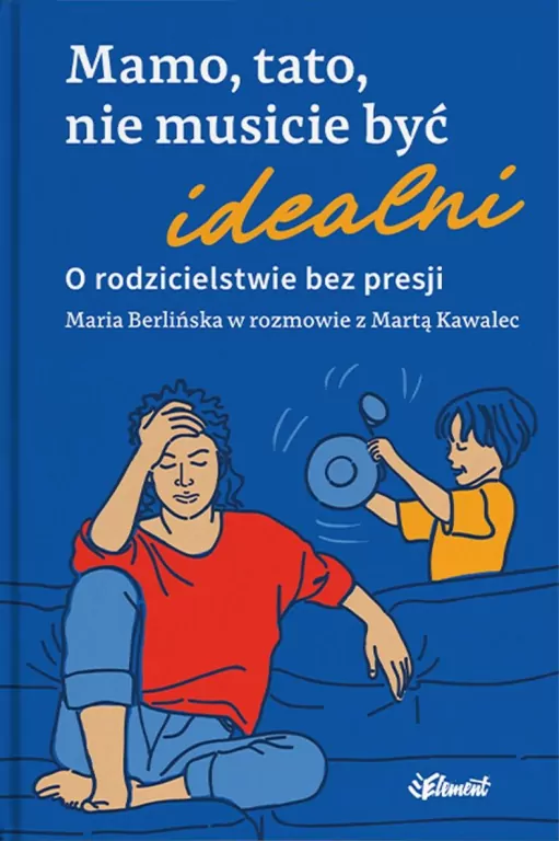 Mamo, tato, nie musicie być idealni - tantis.pl