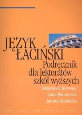 Język łaciński. Podręcznik dla lektoratów szkół wyższych