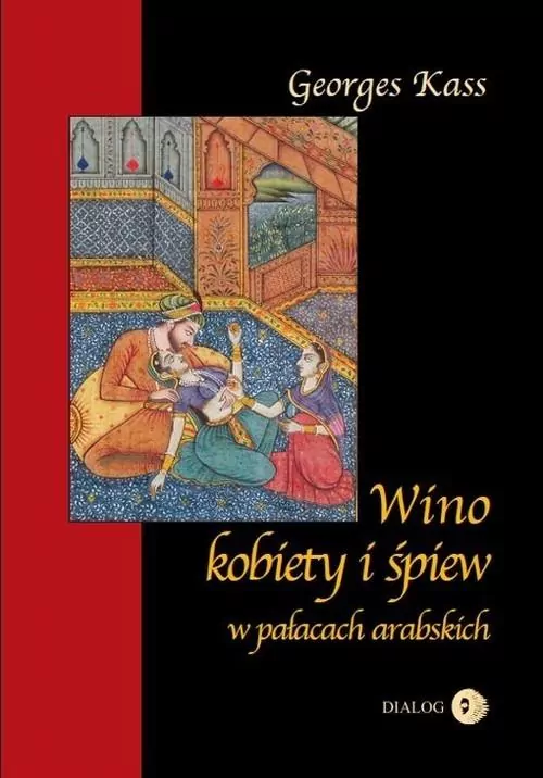 Wino kobiety i śpiew w pałacach arabskich - tantis.pl