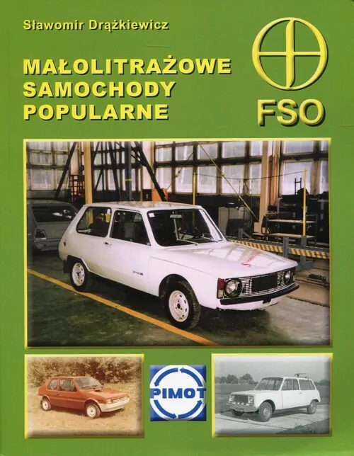 Małolitrażowe samochody popularne FSO - tantis.pl