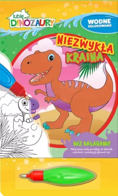 Lubię Dinozaury. Niezwykła kraina. Wodne kolorowanie cz. 2