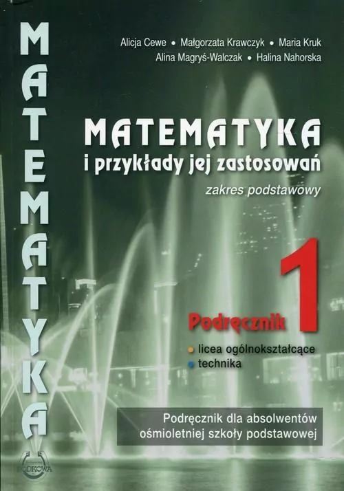 Matematyka i przykłady jej zastosowań. Liceum i technikum. Podręcznik dla absolwentów ośmioletniej szkoły podstawowej. Zakres podstawowy - tantis.pl