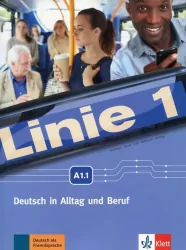 Linie 1. A1.1. Deutsch in Alltag und Beruf