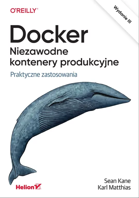 Docker. Niezawodne kontenery produkcyjne - tantis.pl
