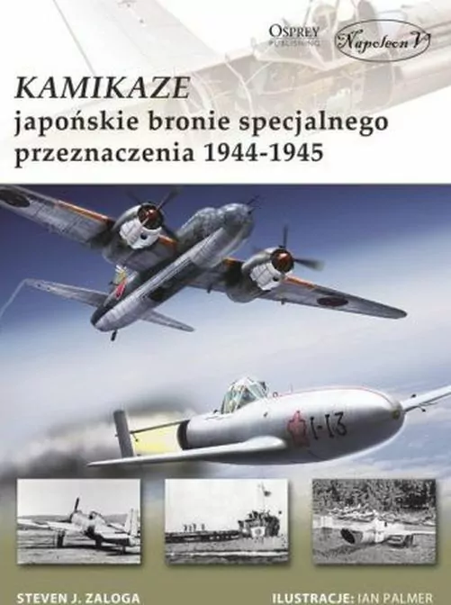 Kamikaze. Japońskie bronie specjalnego przeznaczenia 1944-1945 - tantis.pl