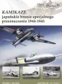 Kamikaze. Japońskie bronie specjalnego przeznaczenia 1944-1945 - tantis.pl