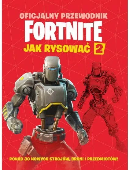 Oficjalny przewodnik Fortnite. Jak rysować 2 - tantis.pl