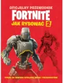 Oficjalny przewodnik Fortnite. Jak rysować 2 - tantis.pl