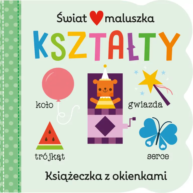 Kształty. Świat maluszka. Książeczka z okienkami - tantis.pl