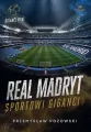 Real Madryt. Sportowi giganci - tantis.pl