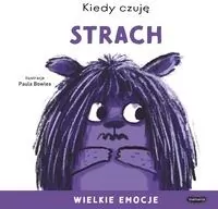 Kiedy czuję strach. Wielkie emocje