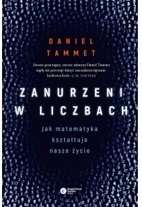 Zanurzeni w liczbach. Jak matematyka kształtuje nasze życie - tantis.pl