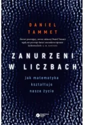 Zanurzeni w liczbach. Jak matematyka kształtuje nasze życie