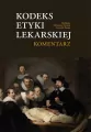 Kodeks Etyki Lekarskiej. Komentarz - tantis.pl