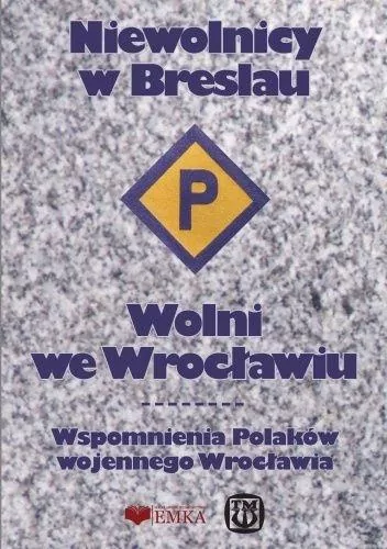 Niewolnicy w Breslau. Wolni we Wrocławiu w.2025 - tantis.pl