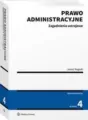Prawo administracyjne. Zagadnienia ustrojowe. Wydanie 4 - tantis.pl